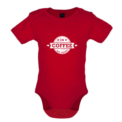 In Coffee We Trust Baby T Shirt