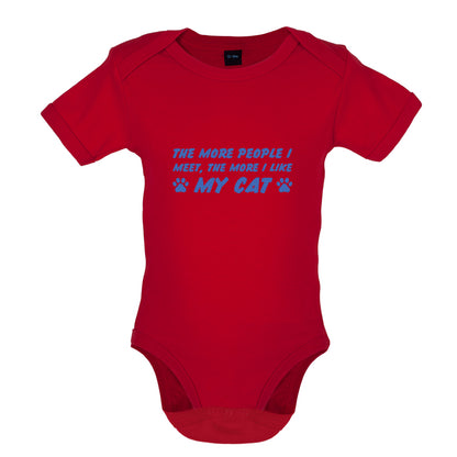 The More People I Meet, The More I Like My Cat Baby T Shirt