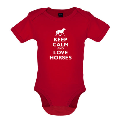 Keep Calm and Love Horses Baby T Shirt