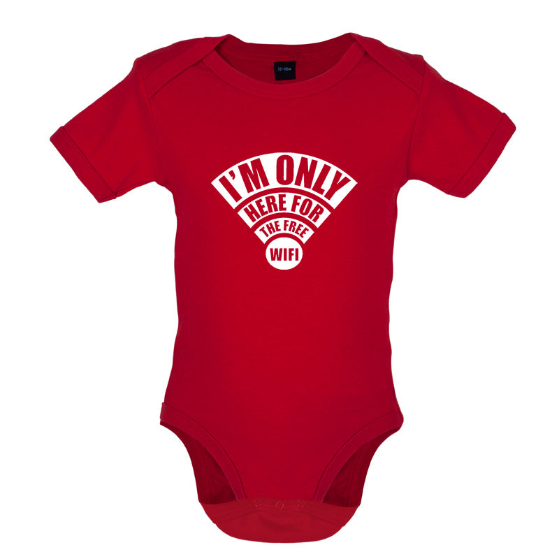 I'm Only Here For The Free Wifi Baby T Shirt