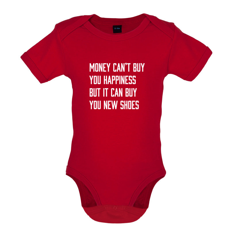 Money Can't Buy You Happiness But It Can Buy You New Shoes Baby T Shirt