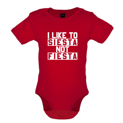I Like To Siesta Not Fiesta Baby T Shirt