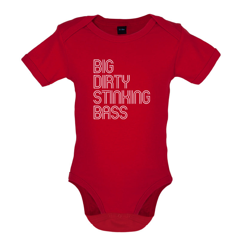 Big Dirty Stinking Bass Baby T Shirt