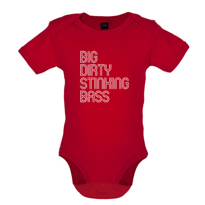 Big Dirty Stinking Bass Baby T Shirt