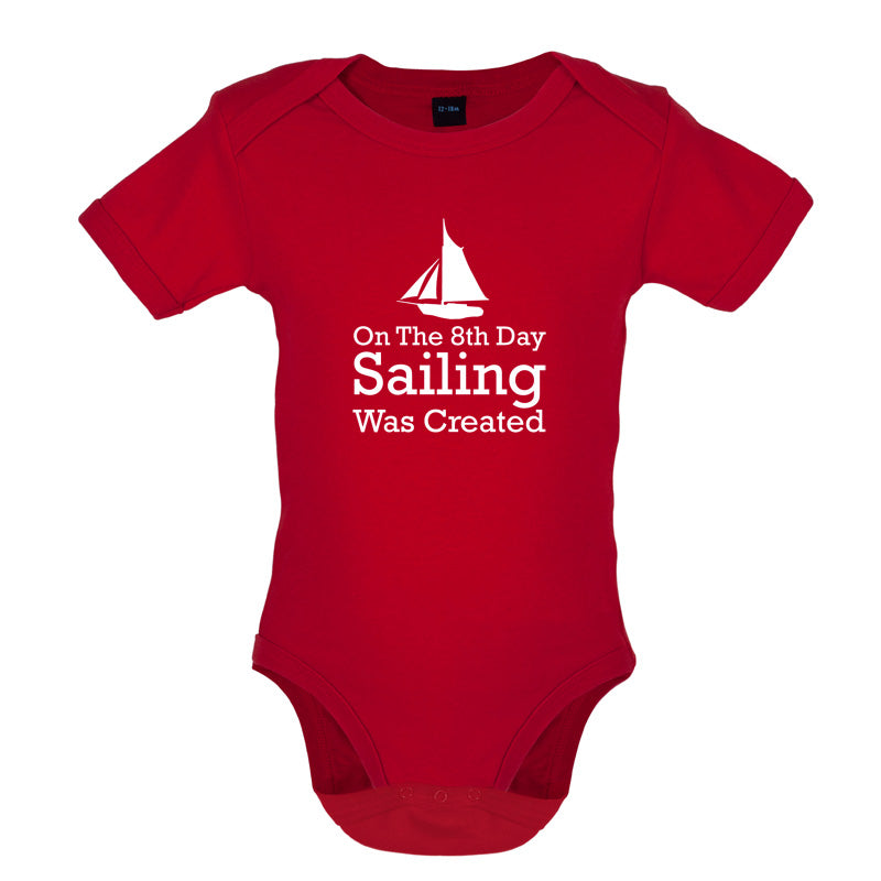 On The 8th Day Sailing Was Created Baby T Shirt