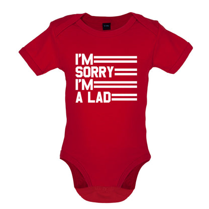 I'm Sorry I'm A Lad Baby T Shirt