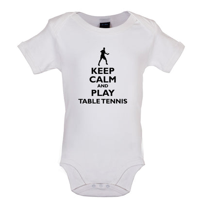 Keep Calm and Play Table Tennis Baby T Shirt