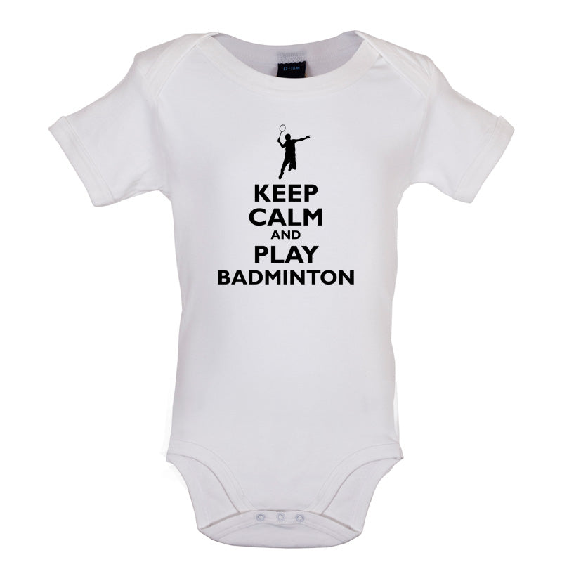 Keep Calm and Play Badminton Baby T Shirt