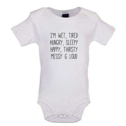 I'm Wet, Tired, Hungry, Sleepy Baby T Shirt
