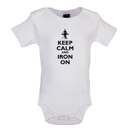 Keep Calm and Iron On Baby T Shirt
