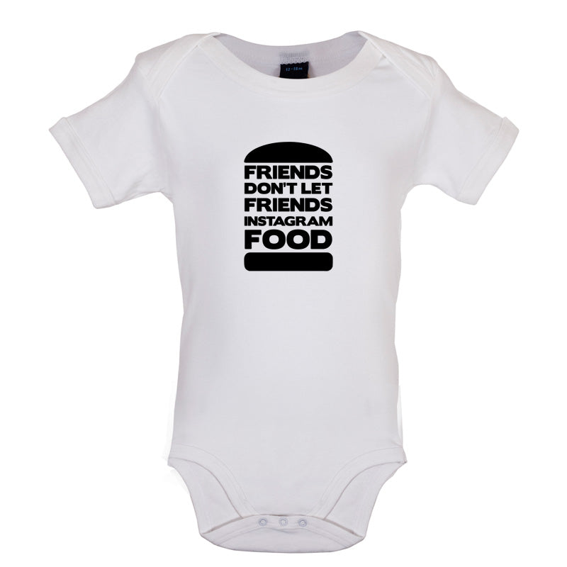 Friends Don't Let Friends Instagram Food Baby T Shirt