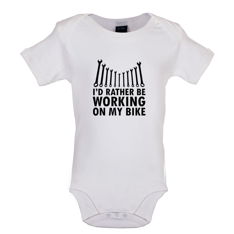 I'd Rather Be Working On My Bike Baby T Shirt