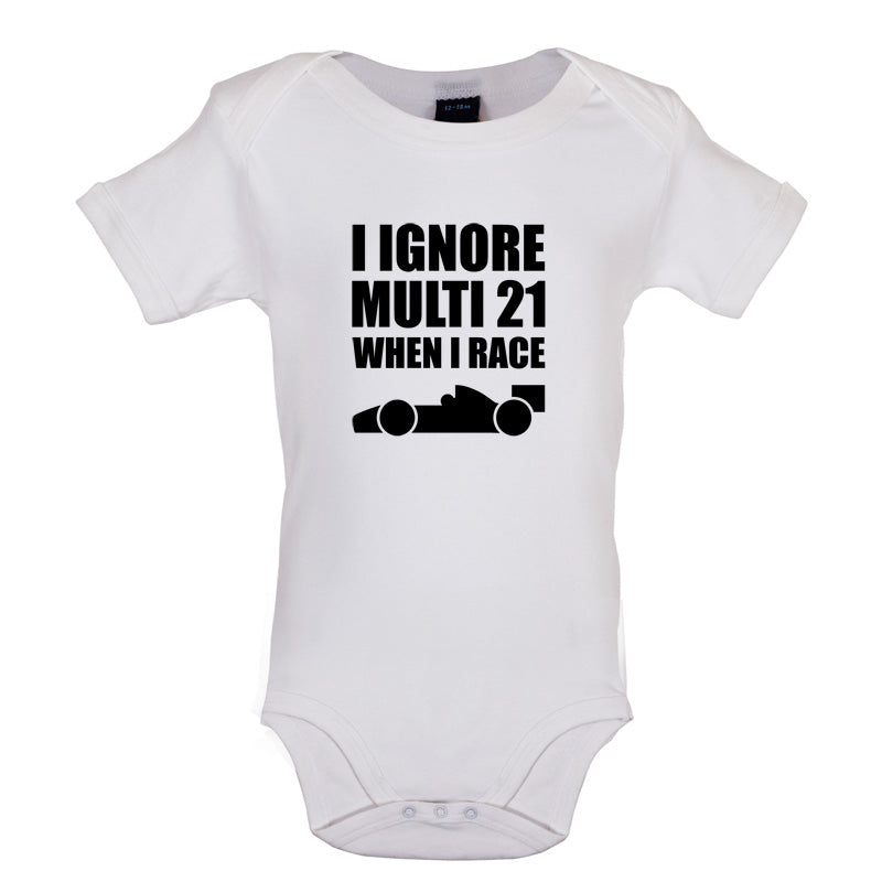 I Ignore Multi 21 When I Race Baby T Shirt
