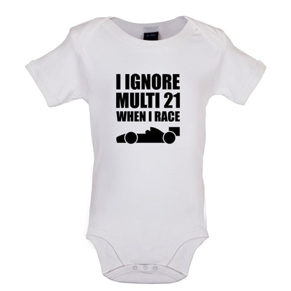 I Ignore Multi 21 When I Race Baby T Shirt
