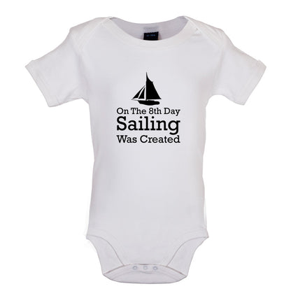 On The 8th Day Sailing Was Created Baby T Shirt