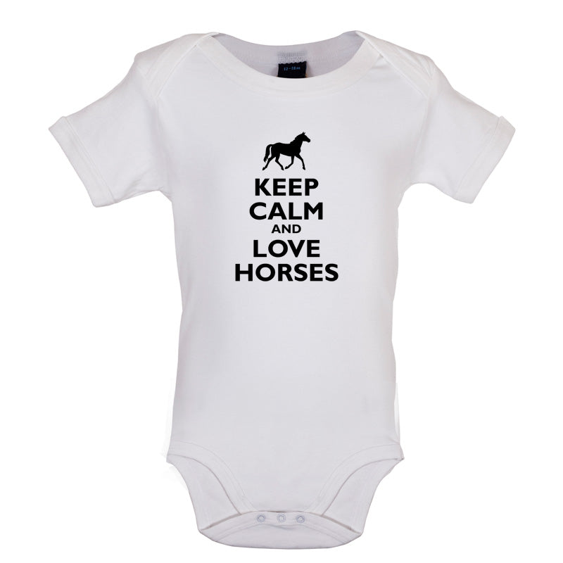 Keep Calm and Love Horses Baby T Shirt