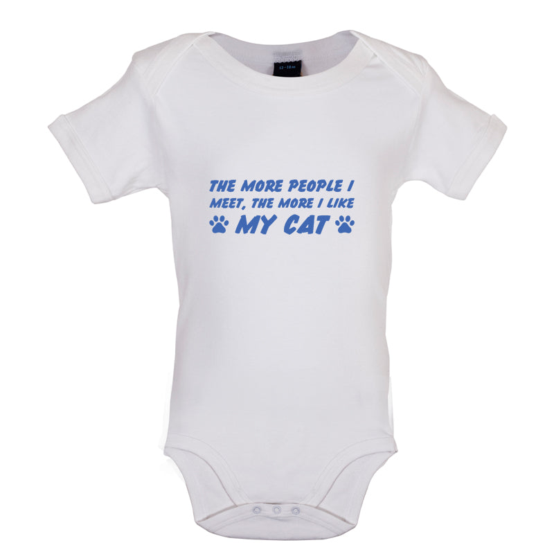 The More People I Meet, The More I Like My Cat Baby T Shirt
