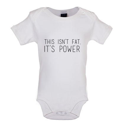 This Isn't Fat, It's Power Baby T Shirt