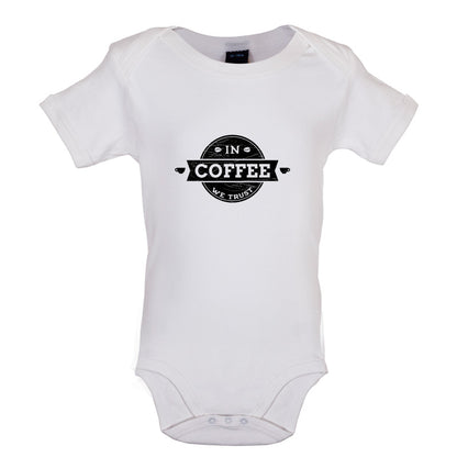 In Coffee We Trust Baby T Shirt