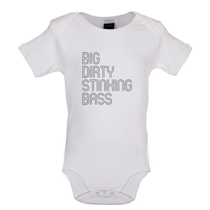Big Dirty Stinking Bass Baby T Shirt