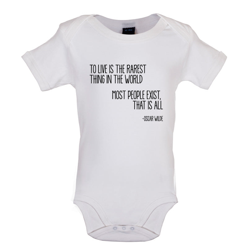 To Live Is The Rarest Thing In The World Baby T Shirt