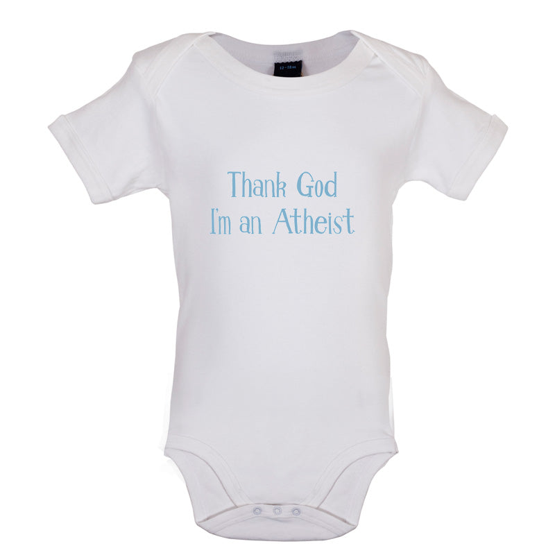 Thank God I'm An Atheist Baby T Shirt