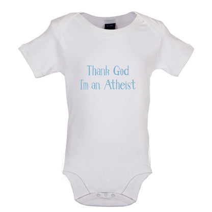 Thank God I'm An Atheist Baby T Shirt
