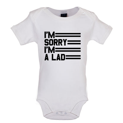 I'm Sorry I'm A Lad Baby T Shirt