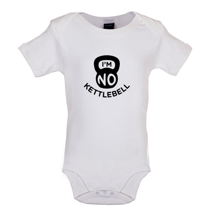 I'm No Kettlebell Baby T Shirt