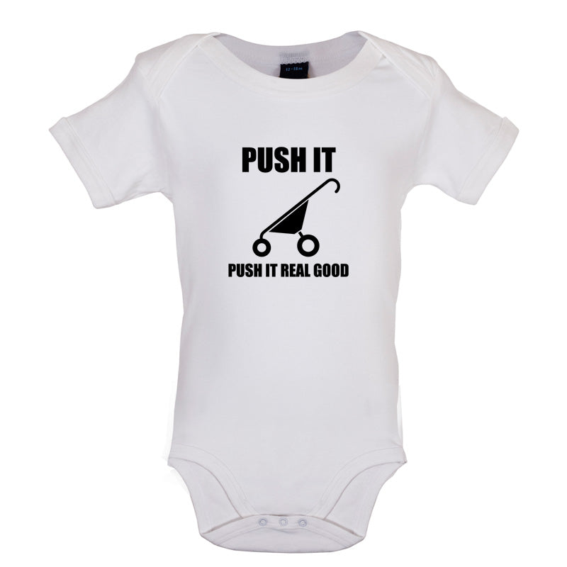 Push It Push It Real Good Baby T Shirt