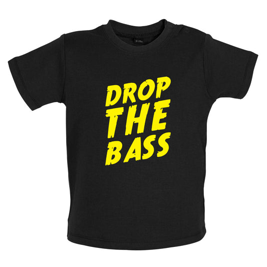 Drop The Bass Baby T Shirt