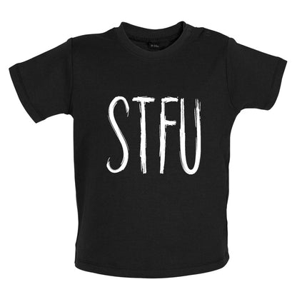STFU Baby T Shirt