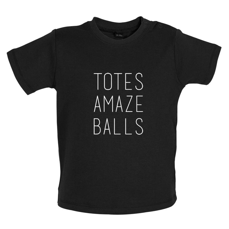Totes Amazeballs Baby T Shirt