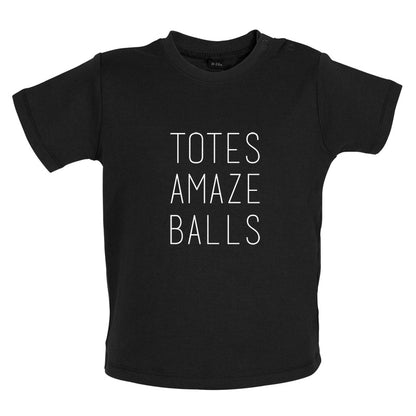 Totes Amazeballs Baby T Shirt