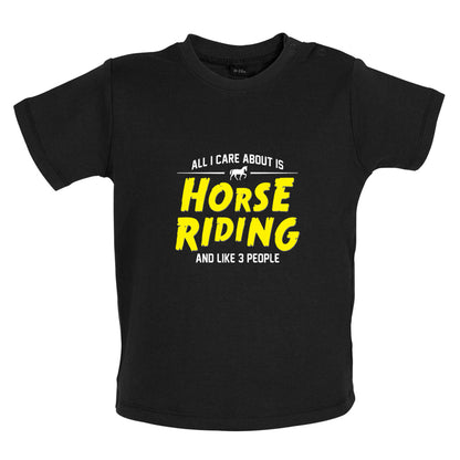 All I Care About Is Horse Riding Baby T Shirt