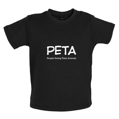 PETA People Eating Tasty Animals Baby T Shirt