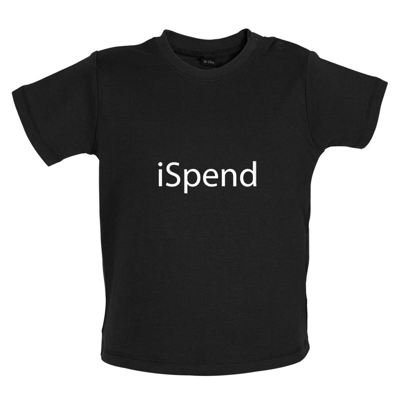 iSpend Baby T Shirt