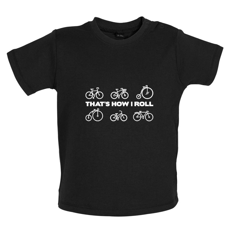 That's How I Roll Cycling Baby T Shirt