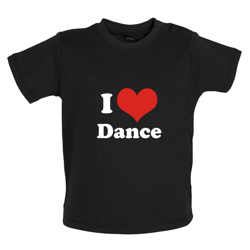 I Love Dance Baby T Shirt