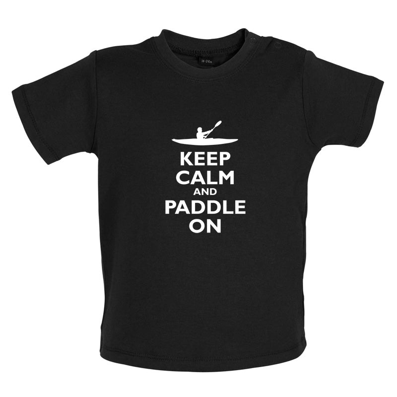 Keep Calm and Paddle On Baby T Shirt
