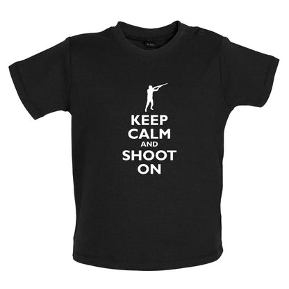 Keep Calm and Shoot On Baby T Shirt