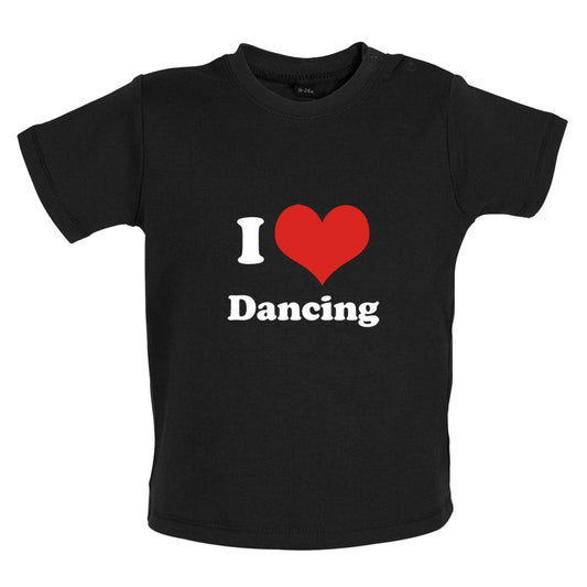 I Love Dancing Baby T Shirt