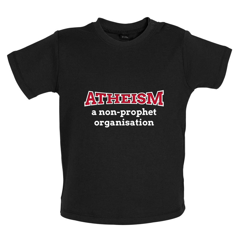 Atheism A Non Prophet Organisation Baby T Shirt