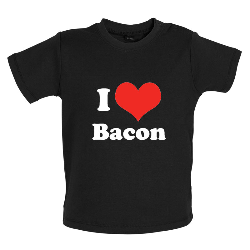 I Love Bacon Baby T Shirt