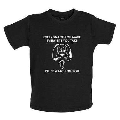 Every Snack You Make Every Bite You Take Baby T Shirt