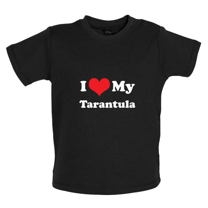 I Love My Tarantula Baby T Shirt
