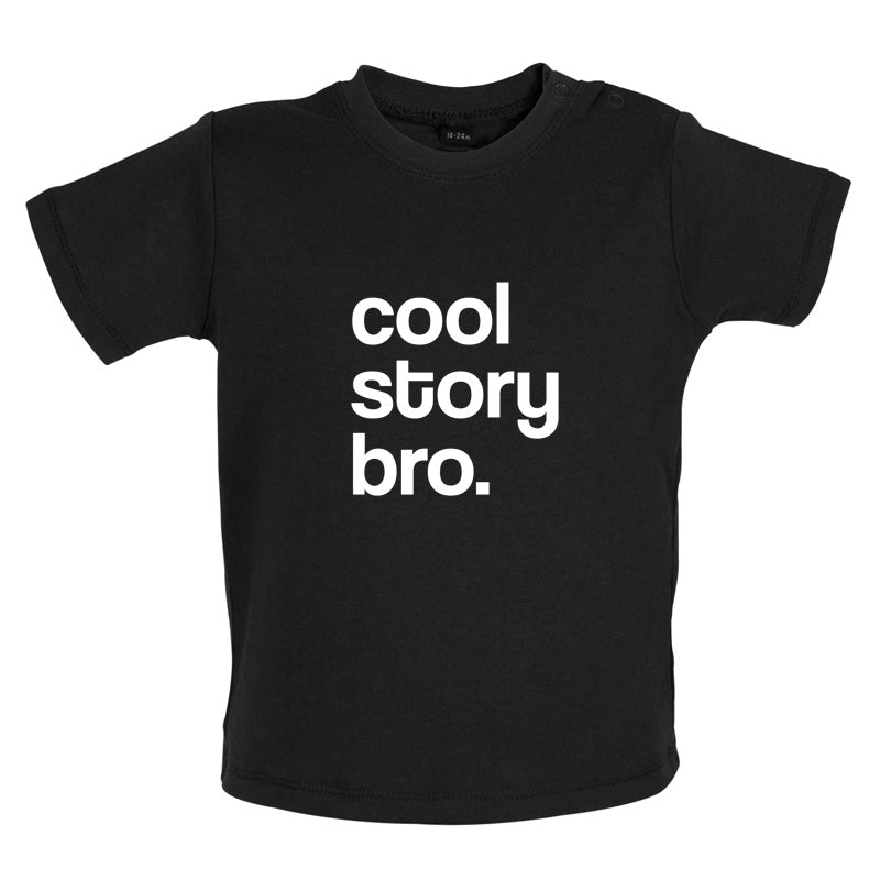 Cool Story Bro Baby T Shirt