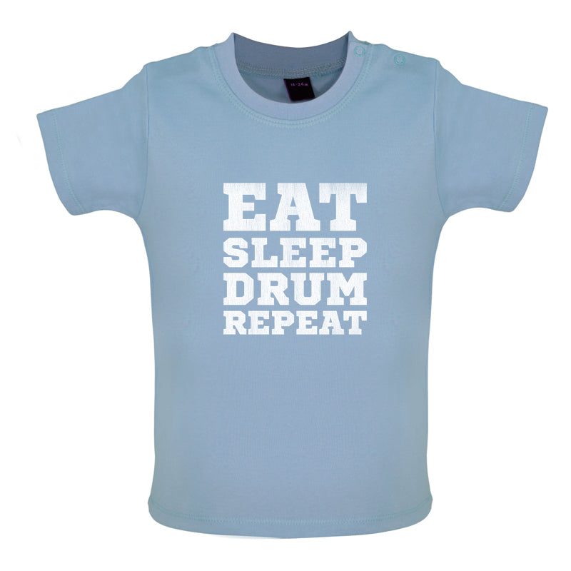 Eat Sleep Drum Repeat Baby T Shirt