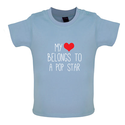 My Heart Belongs To A Pop Star Baby T Shirt