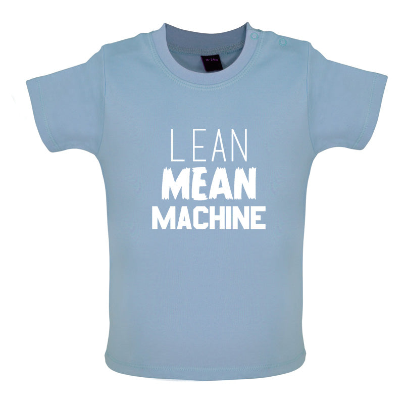 Lean Mean Machine Baby T Shirt